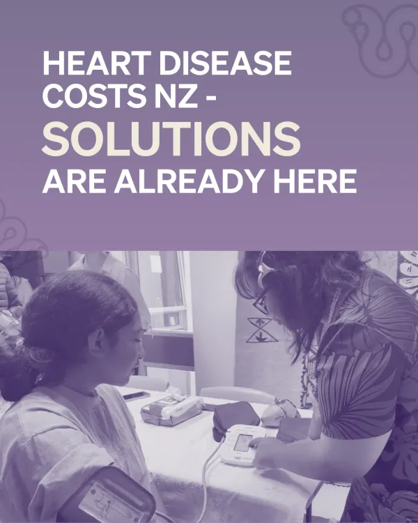 Heart Disease Costs NZ - Solutions Are Already Here